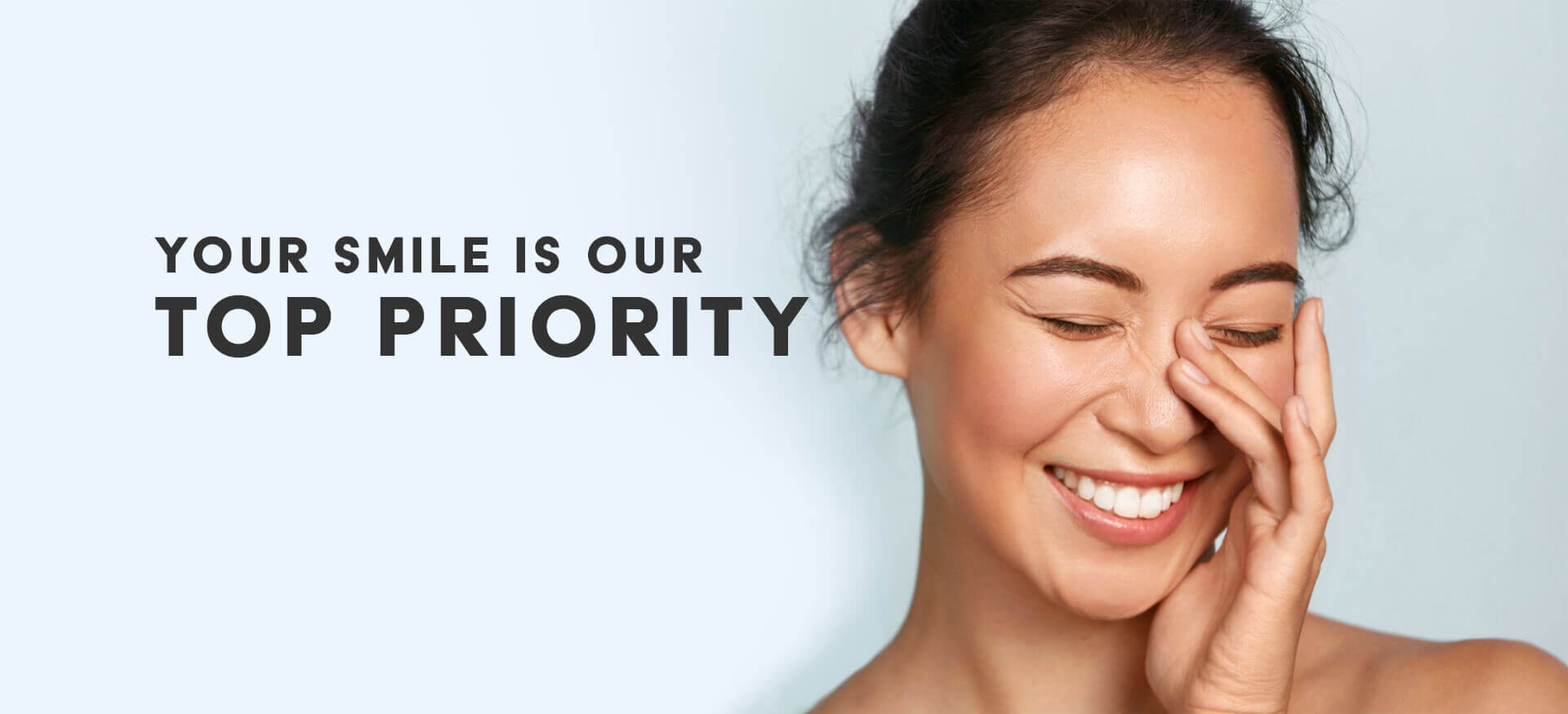 Your Smile Is Our Top Priority